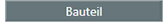 Bauteil