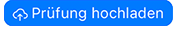 App - Prüfung hochladen - Button