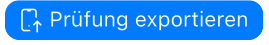 Prüfung exportieren- Button